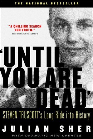 "until You Are Dead": Steven Truscott's Long Ride Into History Sher Julian
