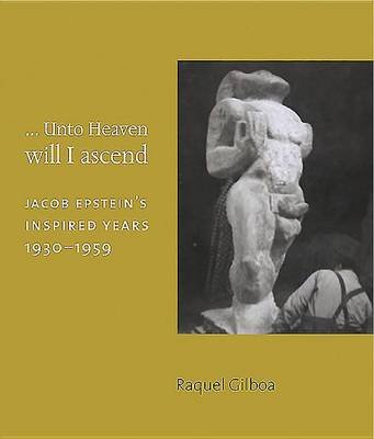 ... Unto Heaven Will I Ascend Gilboa Raquel