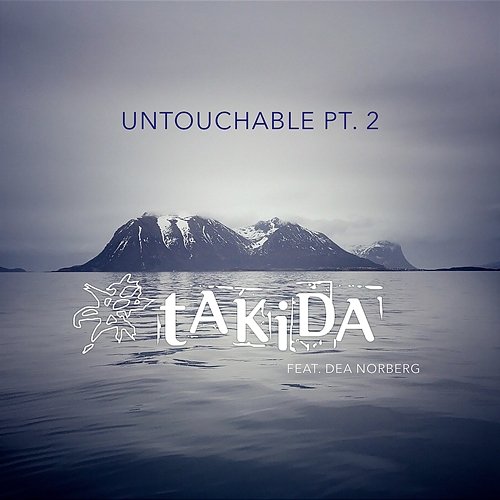 Untouchable, Pt. 2 Takida
