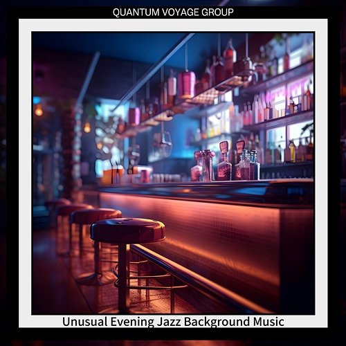 Unusual Evening Jazz Background Music Quantum Voyage Group