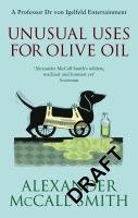 Unusual Uses For Olive Oil McCall Smith Alexander
