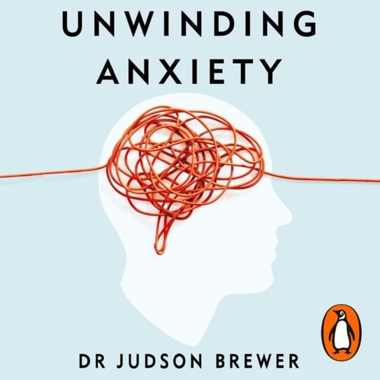Unwinding Anxiety Brewer Judson