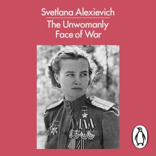 Unwomanly Face of War Alexievich Svetlana
