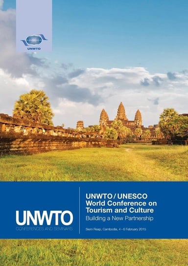 UNWTO/UNESCO World Conference on Tourism and Culture World Tourism Organization (UNWTO)