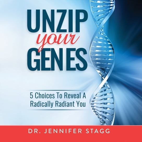 Unzip Your Genes Jennifer Stagg, Desz Samantha