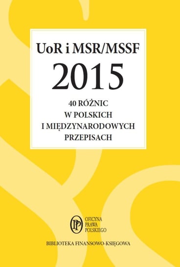 UoR i MSR/MSSF 2015. 40 różnic w polskich i międzynarodowych przepisach Trzpioła Katarzyna