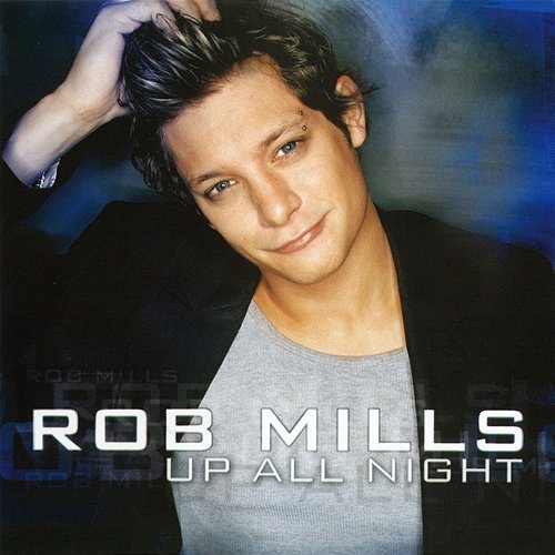 Up All Night Rob Mills