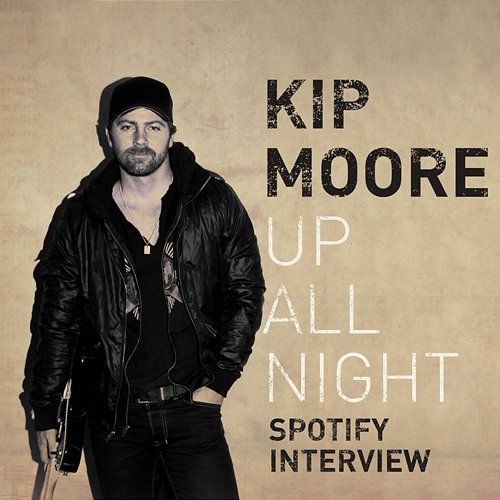 Up All Night Kip Moore