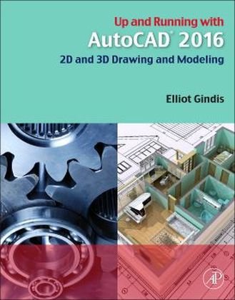 Up and Running with AutoCAD 2016 Gindis Elliot