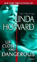 Up Close and Dangerous Howard Linda