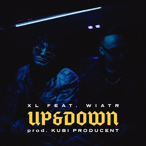 Up&Down XL, Wiatr, Kubi Producent