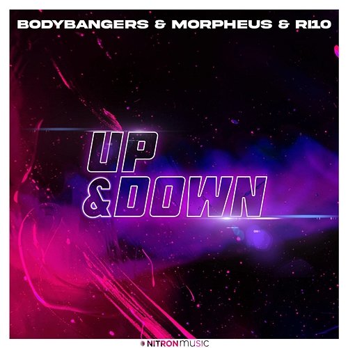 Up & Down Bodybangers & Morpheus & RI10