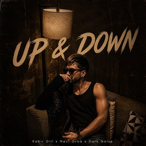 UP & DOWN Navi Groa, Dark Noise, Kabir Gill