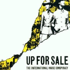 Up For Sale International Noise Conspiracy