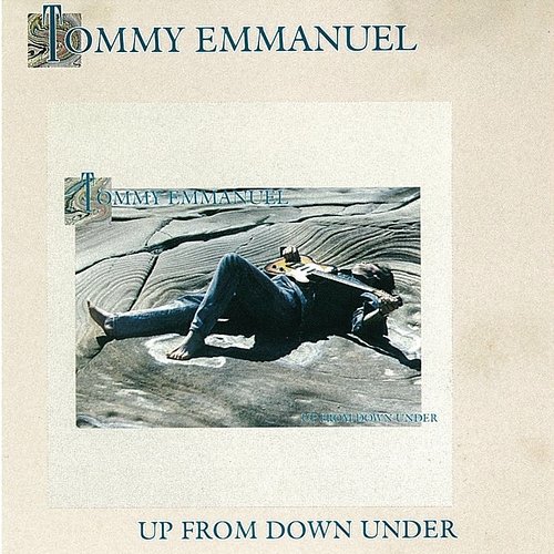 Up From Down Under Tommy Emmanuel