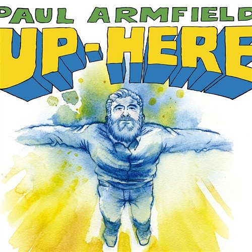 Up Here Paul Armfield