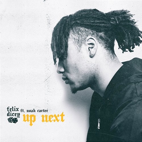 Up Next Felix Dicey feat. Noah Carter