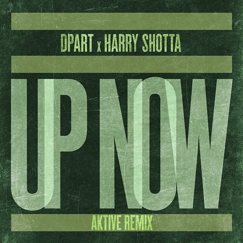 Up Now Dpart, Harry Shotta