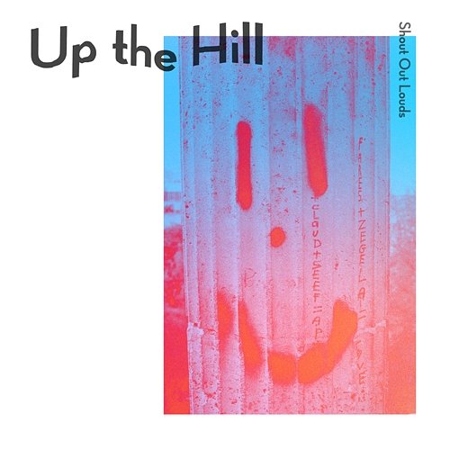 Up the Hill Shout Out Louds