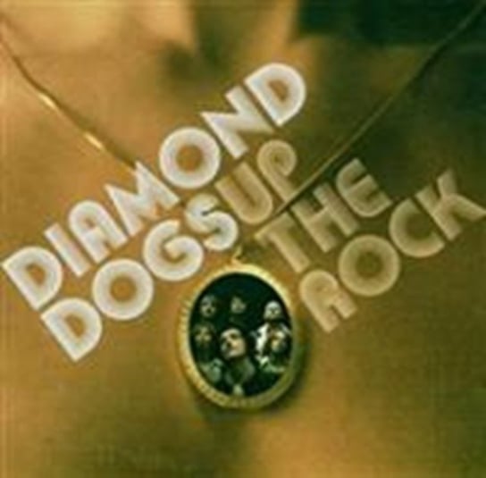 Up the Rock Diamond Dogs