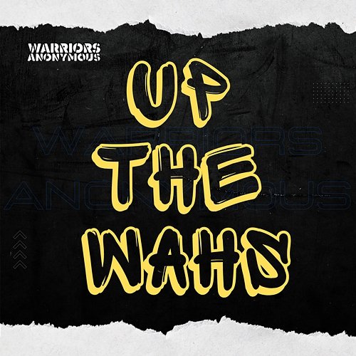 Up The Wahs Warriors Anonymous feat. Teresa Michels