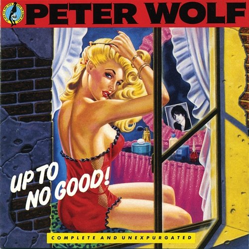 Up To No Good Peter Wolf
