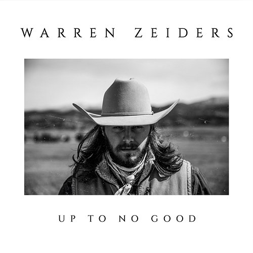 Up To No Good Warren Zeiders