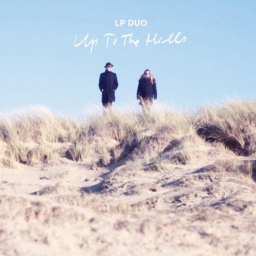 Up To The Hills LP Duo
