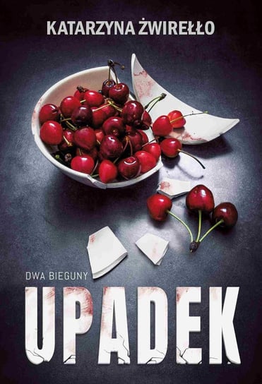 Upadek - ebook mobi Żwirełło Katarzyna