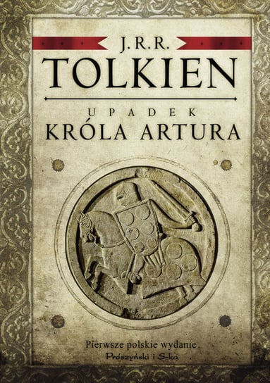 Upadek króla Artura Tolkien John Ronald Reuel