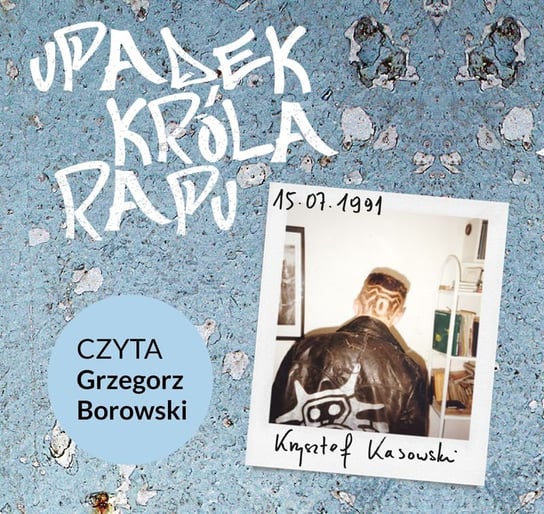 Upadek króla rapu Kasowski Krzysztof