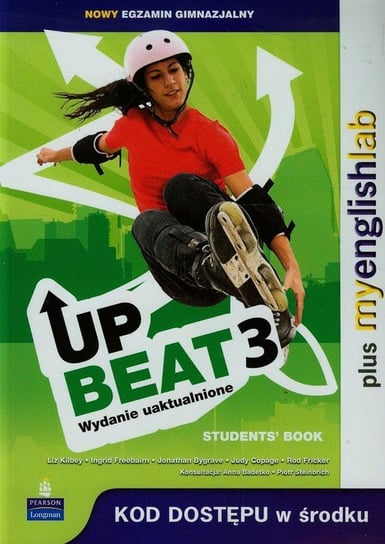 Upbeat 3. Student's Book plus MyEnglishLab Kilbey Liz, Freebairn Ingrid, Bygrave Jonathan