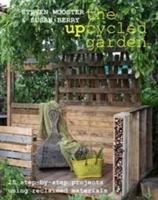 Upcycled Garden Wooster Steven, Berry Susan