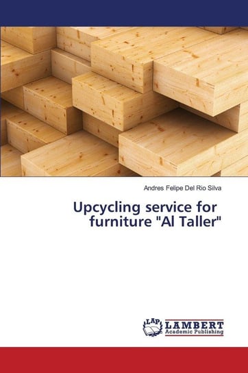 Upcycling service for furniture "Al Taller" Del Rio Silva Andres Felipe