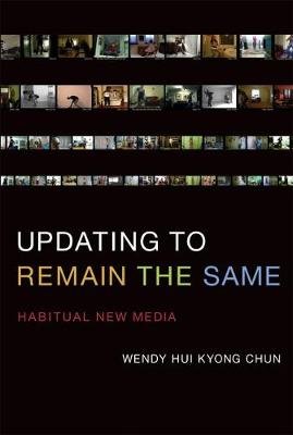 Updating to Remain the Same Chun Wendy Hui Kyong