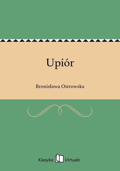 Upiór Ostrowska Bronisława