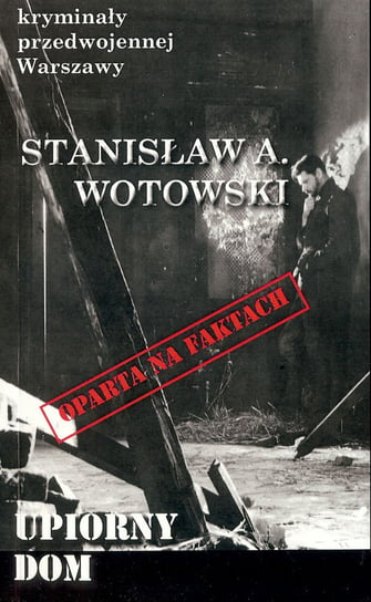 Upiorny dom Wotowski Stanisław A.