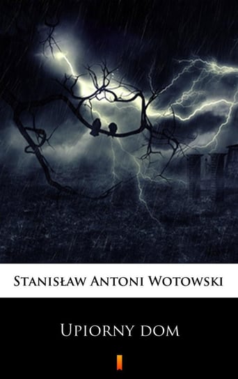 Upiorny dom - ebook mobi Wotowski Stanisław Antoni