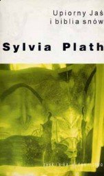 Upiorny Jaś i biblia snów Plath Sylvia