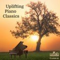 Uplifting Piano Classics Ilio Barontini, Caterina Barontini