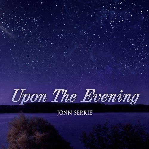 Upon the Evening Jonn Serrie