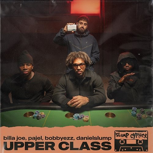 UPPER CLASS Pajel, Bobbyezz, BILLA JOE, danielslump