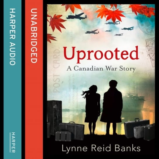 Uprooted - A Canadian War Story Banks Lynne Reid