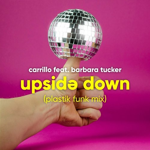 Upside Down Carrillo feat. Barbara Tucker