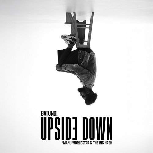 Upside Down Manu WorldStar, The Big Hash, Batundi