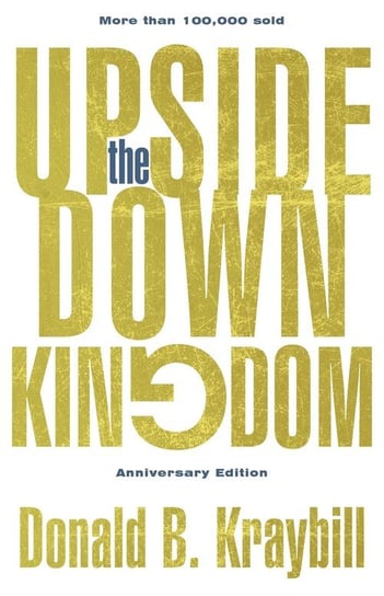 Upside-Down Kingdom Kraybill Donald B