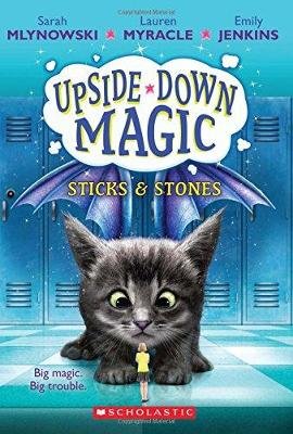 UPSIDE DOWN MAGIC #2: Sticks and Stones Mlynowski Sarah