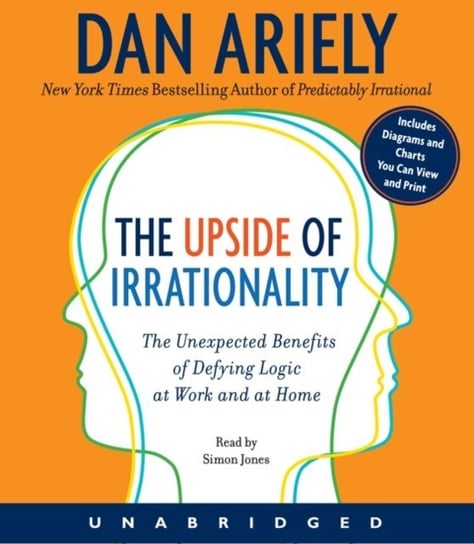Upside of Irrationality Ariely Dan