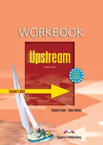 Upstream B1+. Workbook (Teacher's Book) Evans Virginia, Dooley Jenny