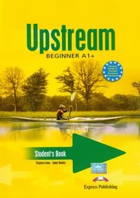 Upstream Beginner A1+ Student's Book + CD Evans Virginia, Dooley Jenny